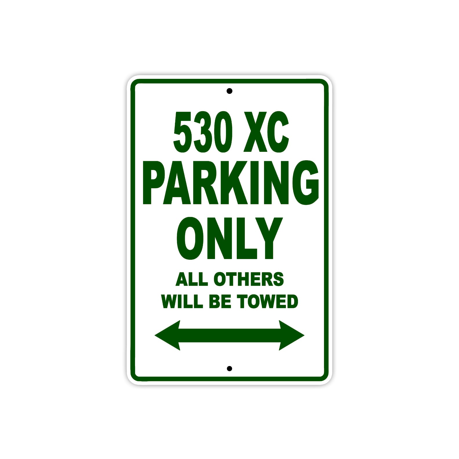 530 XC Motorcycle Parking Only All Others Will Be Towed Sign Plate