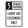 5 Minute Parking Carry Out Customers Only Aluminum Metal Sign