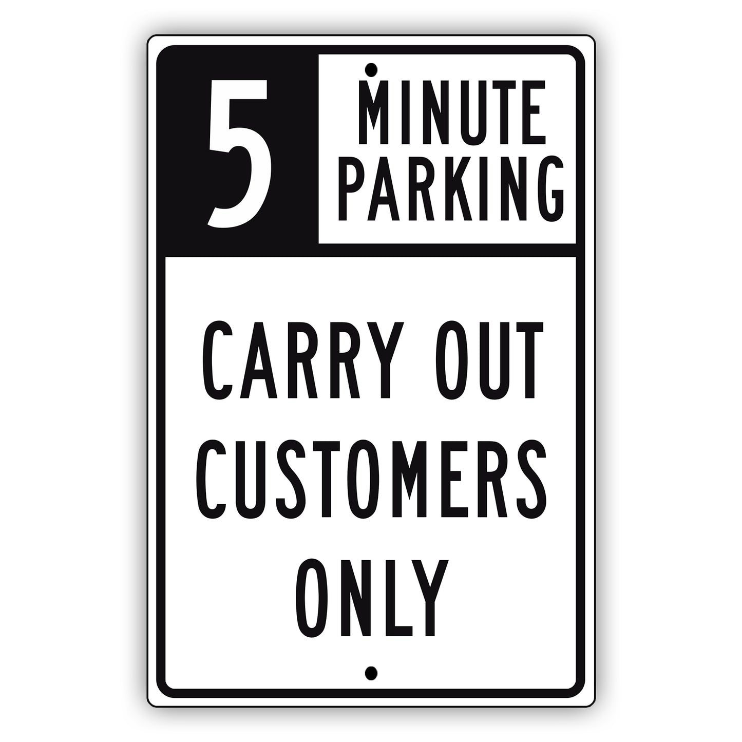 5 Minute Parking Carry Out Customers Only Aluminum Metal Sign