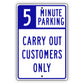 5 Minute Parking Carry Out Customers Only Aluminum Metal Sign