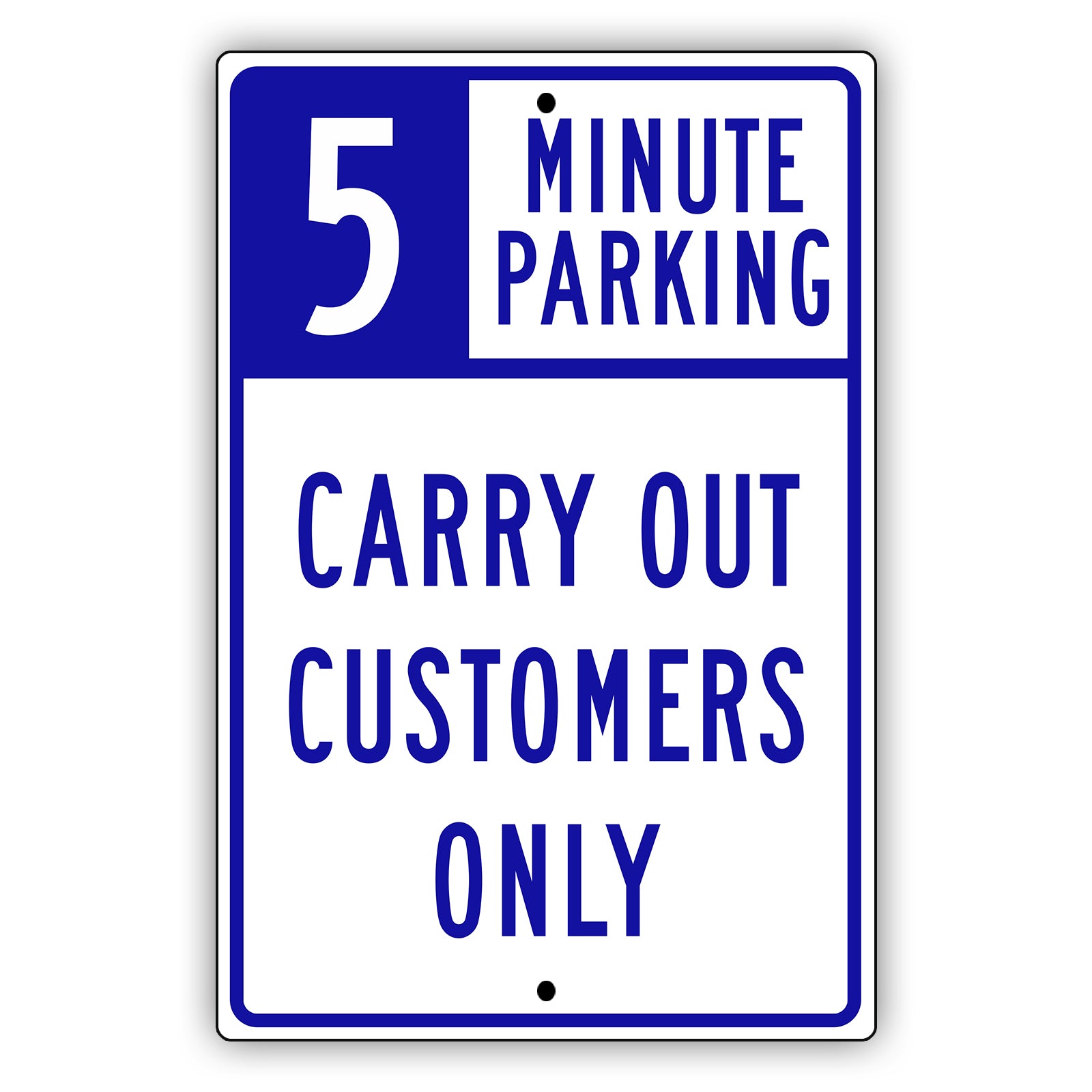 5 Minute Parking Carry Out Customers Only Aluminum Metal Sign