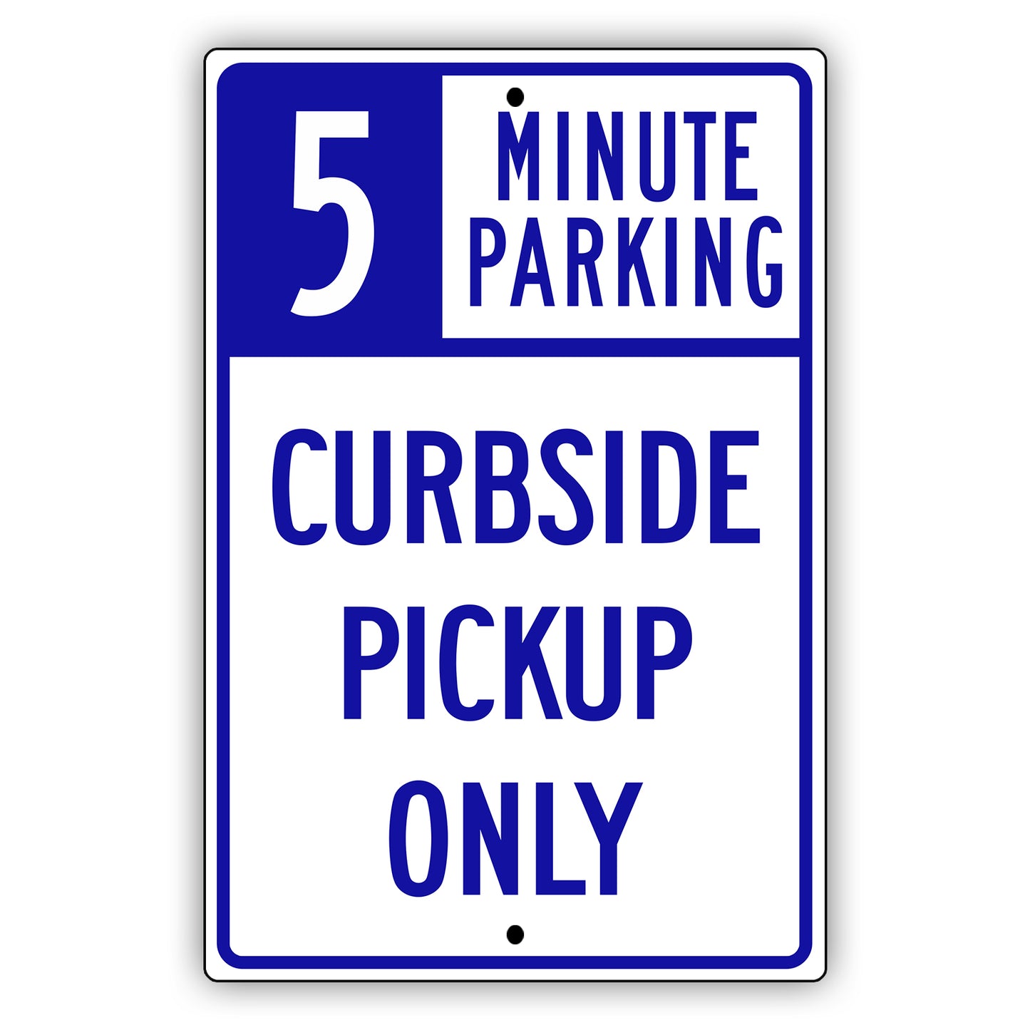 5 Minute Parking Curbside Pickup Only Aluminum Metal Sign