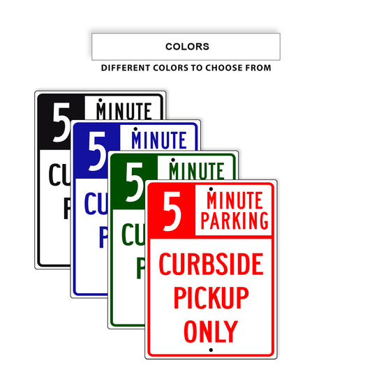 5 Minute Parking Curbside Pickup Only Aluminum Metal Sign