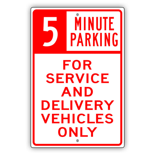 5 Minute Parking For Service And Delivery Vehicles Only Sign