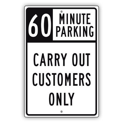 60 Minute Parking Carry Out Customers Only