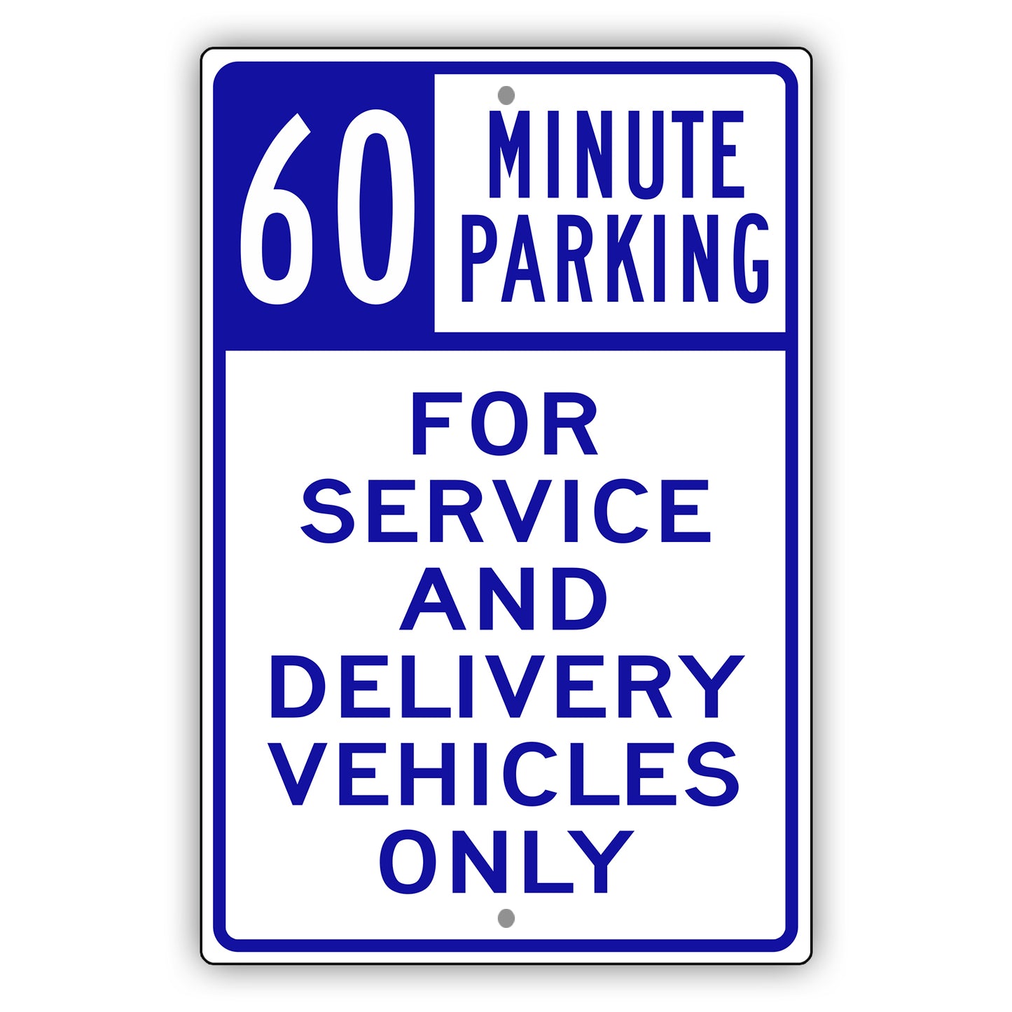 60 Minute Parking For Service And Delivery Vehicles Only