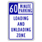 60 Minute Loading And Unloading Zone Aluminum Metal Plate Sign (Blue)