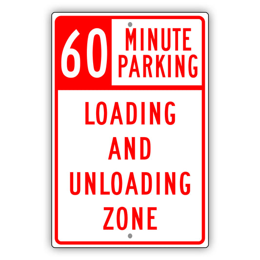 60 Minute Loading And Unloading Zone Aluminum Metal Plate Sign (Red)
