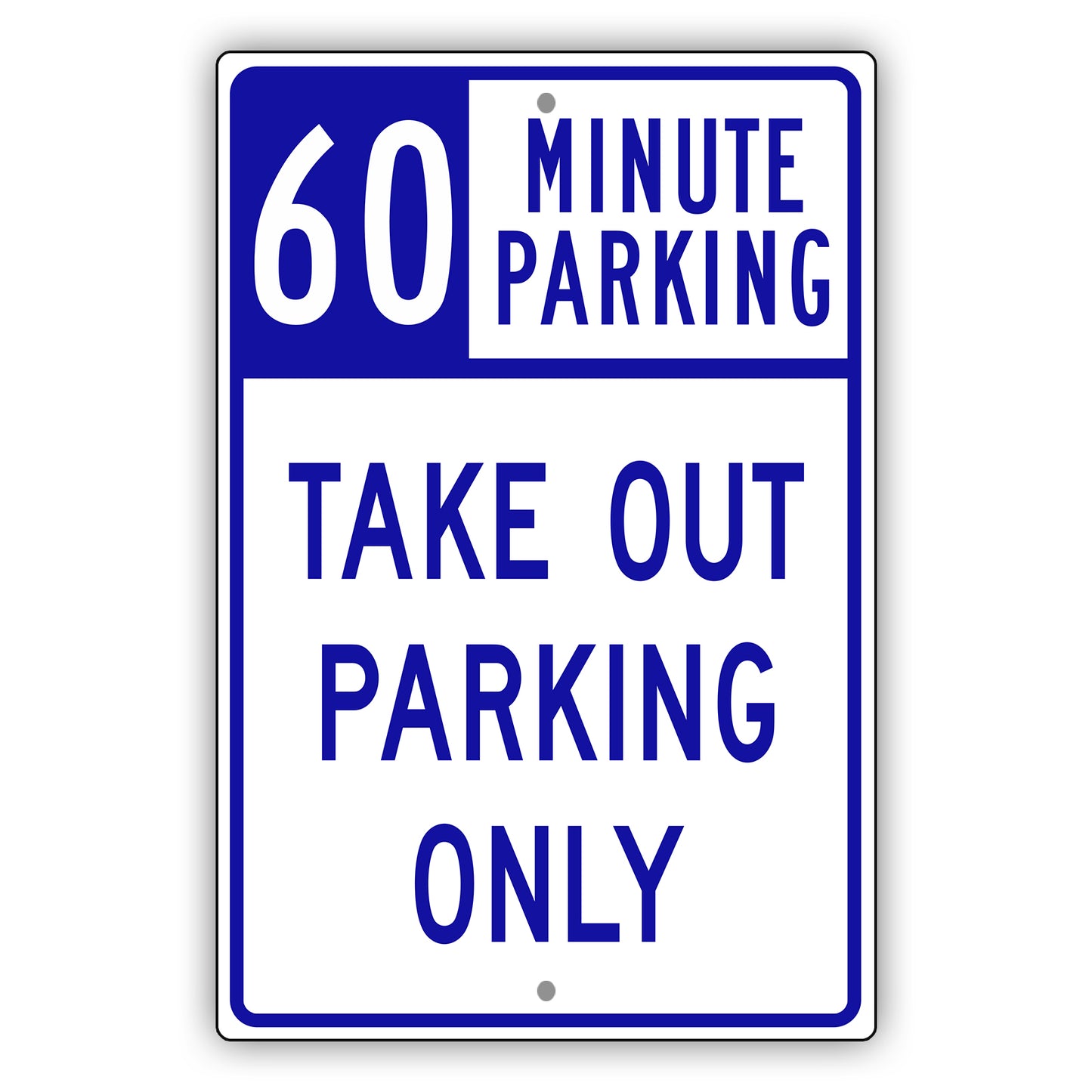 60 Minute Parking Take Out Parking Only