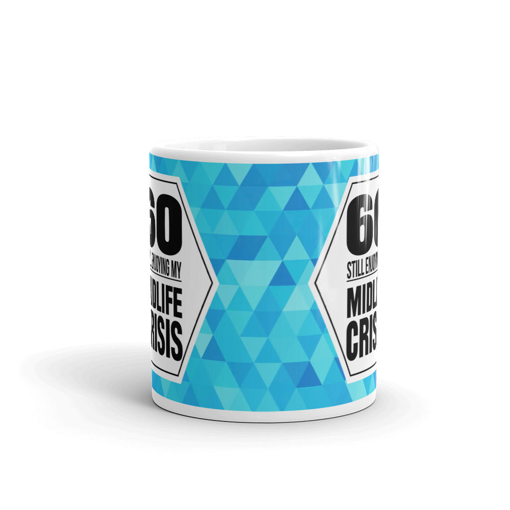 60 Still Enjoying Midlife Crisis 60th Birthday Gift Coffee Ceramic Mug/Cup