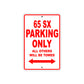 65 SX Motorcycle Parking Only All Others Will Be Towed Sign