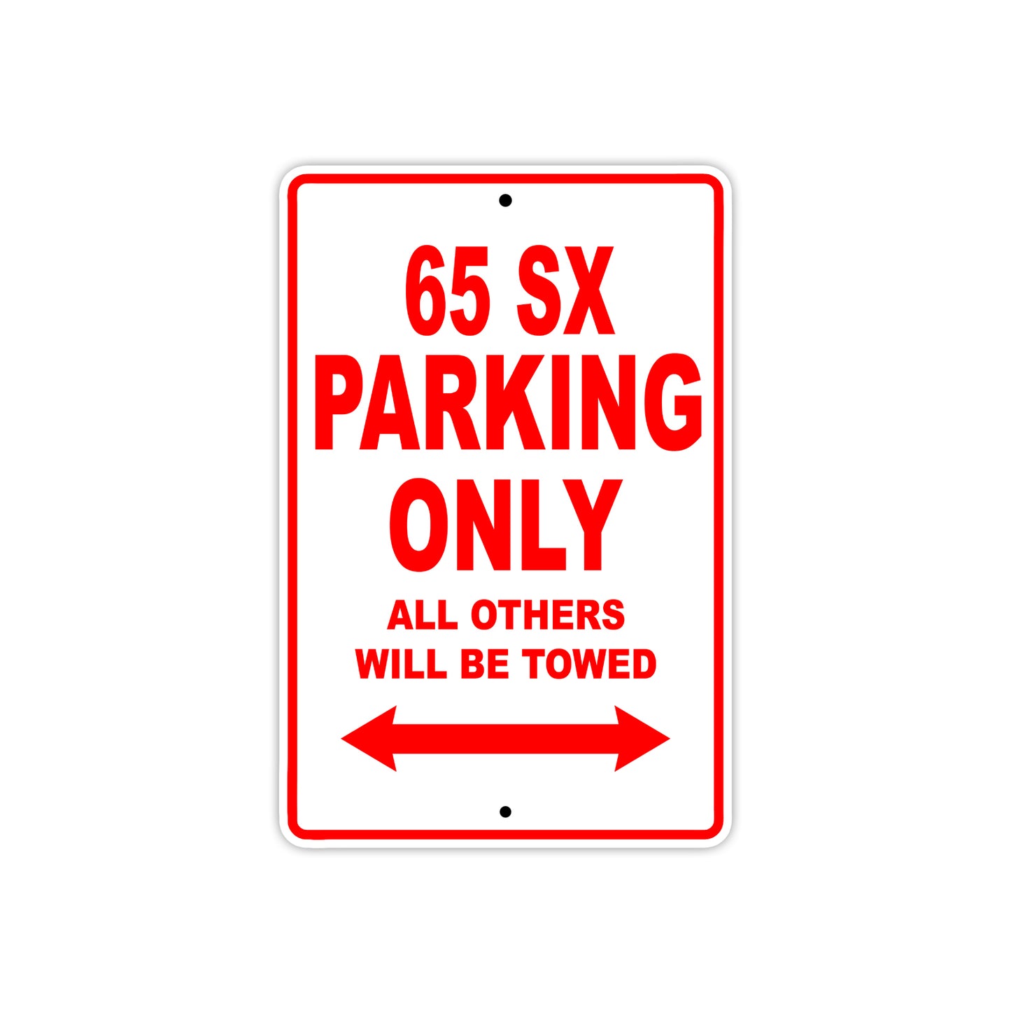 65 SX Motorcycle Parking Only All Others Will Be Towed Sign