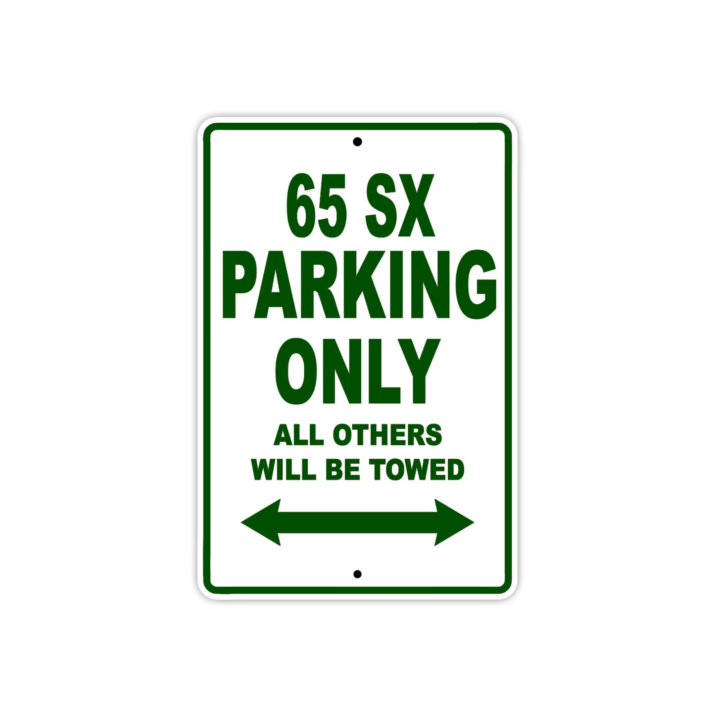65 SX Motorcycle Parking Only All Others Will Be Towed Sign Plate
