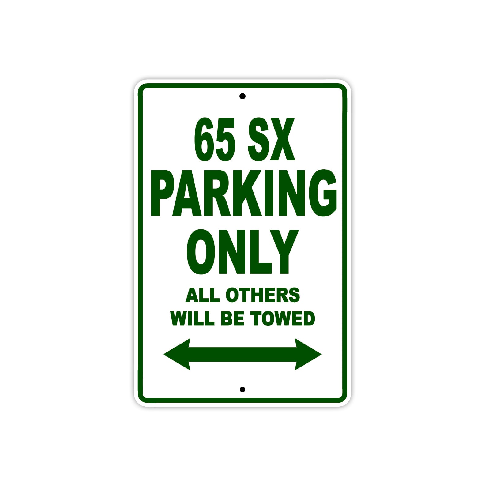 65 SX Motorcycle Parking Only All Others Will Be Towed Sign Plate