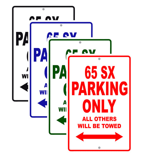 65 SX Motorcycle Parking Only All Others Will Be Towed Signs