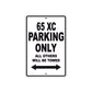 65 XC Motorcycle Parking Only All Others Will Be Towed Metal Sign  