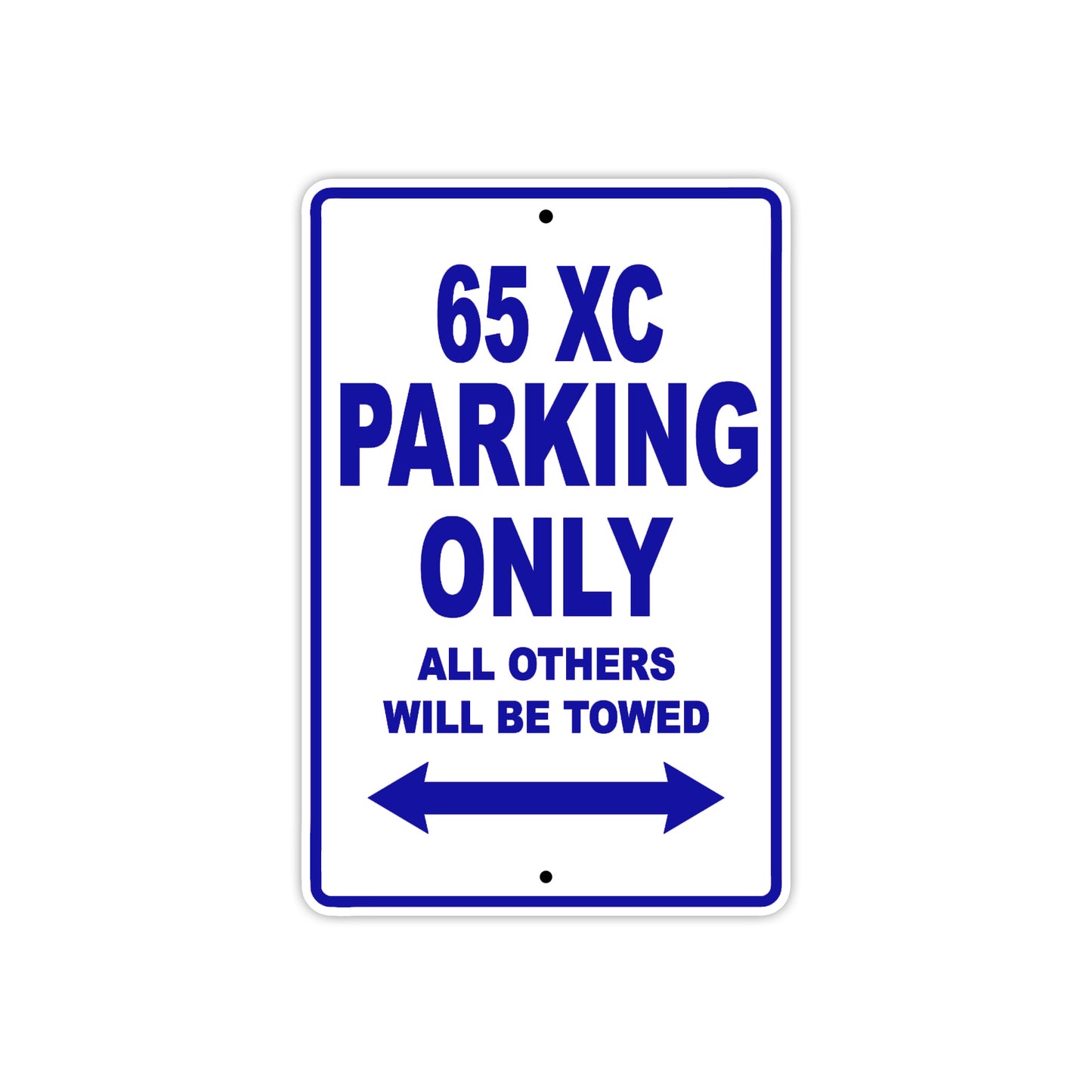 65 XC Motorcycle Parking Only All Others Will Be Towed Metal Sign Plate