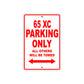 65 XC Motorcycle Parking Only All Others Will Be Towed Sign