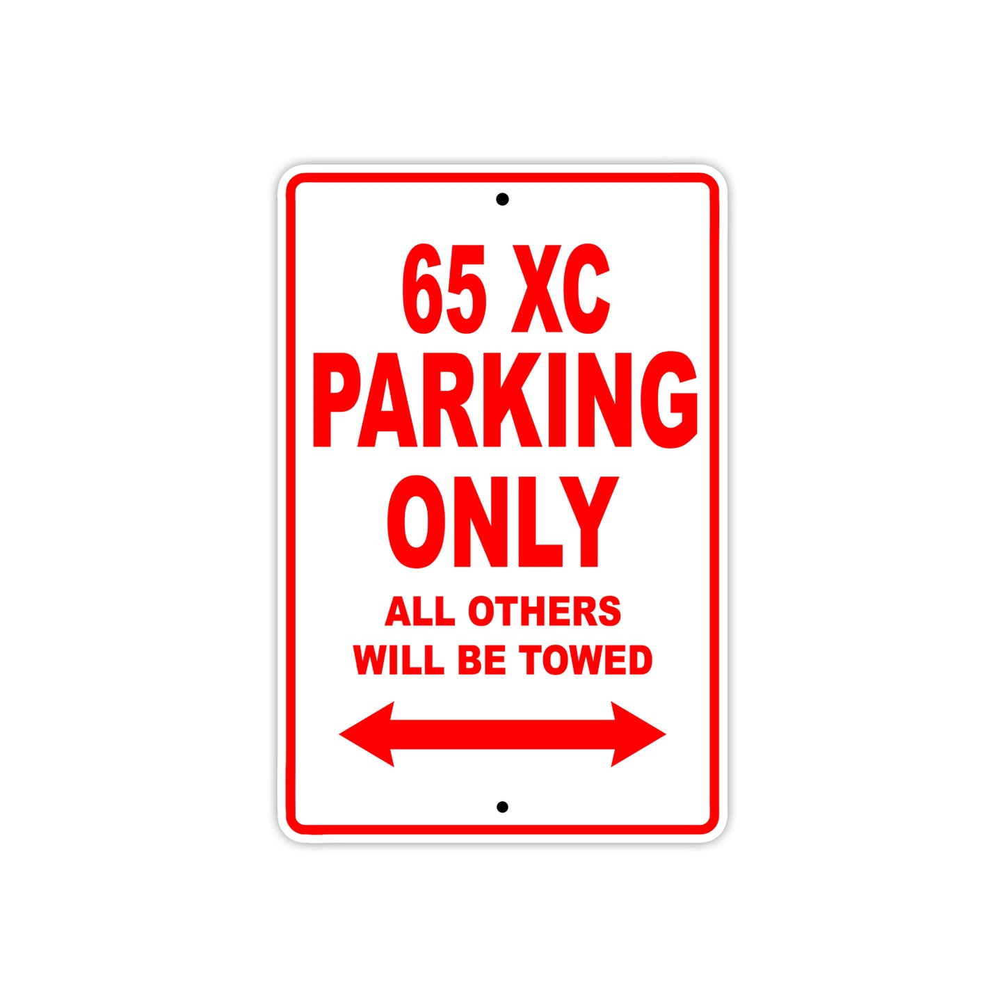 65 XC Motorcycle Parking Only All Others Will Be Towed Sign