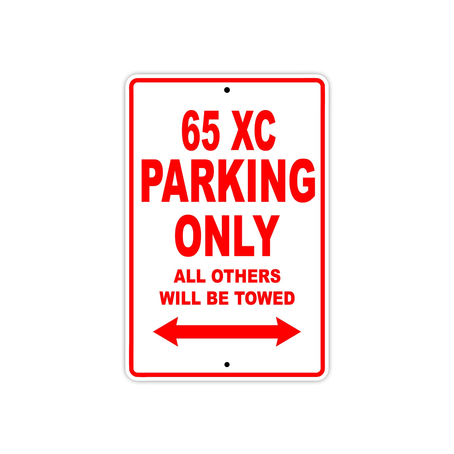 65 XC Motorcycle Parking Only All Others Will Be Towed Sign