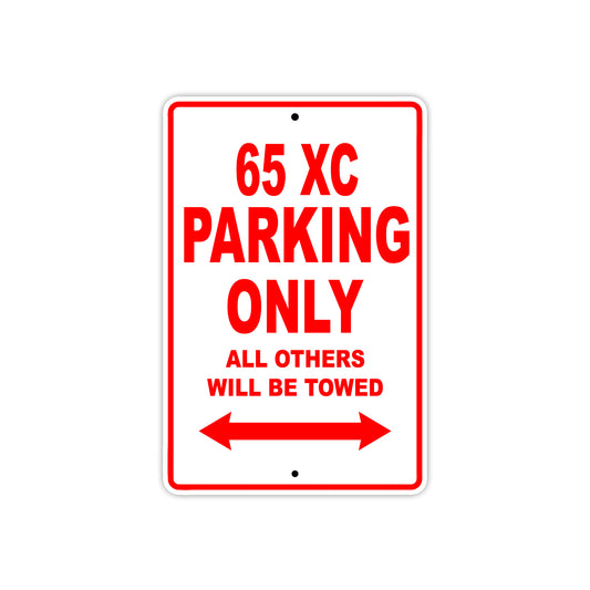 65 XC Motorcycle Parking Only All Others Will Be Towed Sign