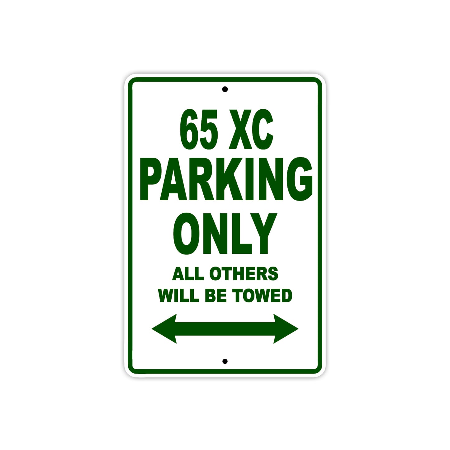 65 XC Motorcycle Parking Only All Others Will Be Towed Sign Plate