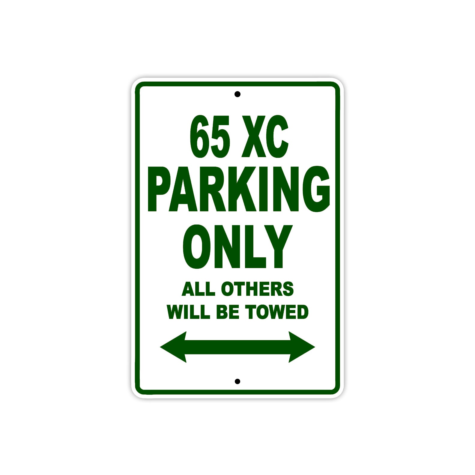 65 XC Motorcycle Parking Only All Others Will Be Towed Sign Plate