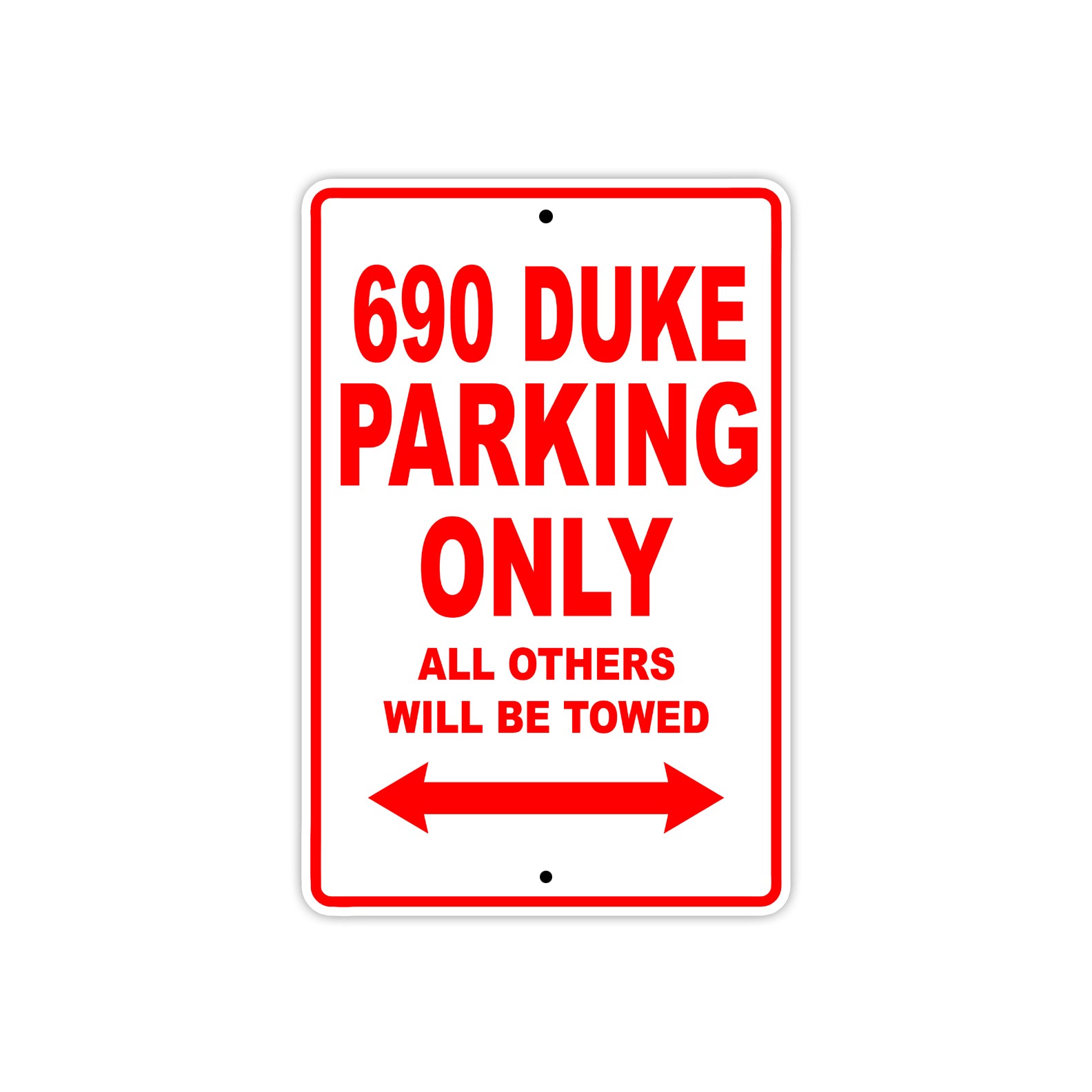 690 Duke Motorcycle Parking Only All Others Will Be Towed Sign