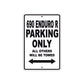 690 Enduro R Motorcycle Parking Only All Others Will Be Towed Metal Sign 