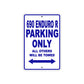 690 Enduro R Motorcycle Parking Only All Others Will Be Towed Sign 
