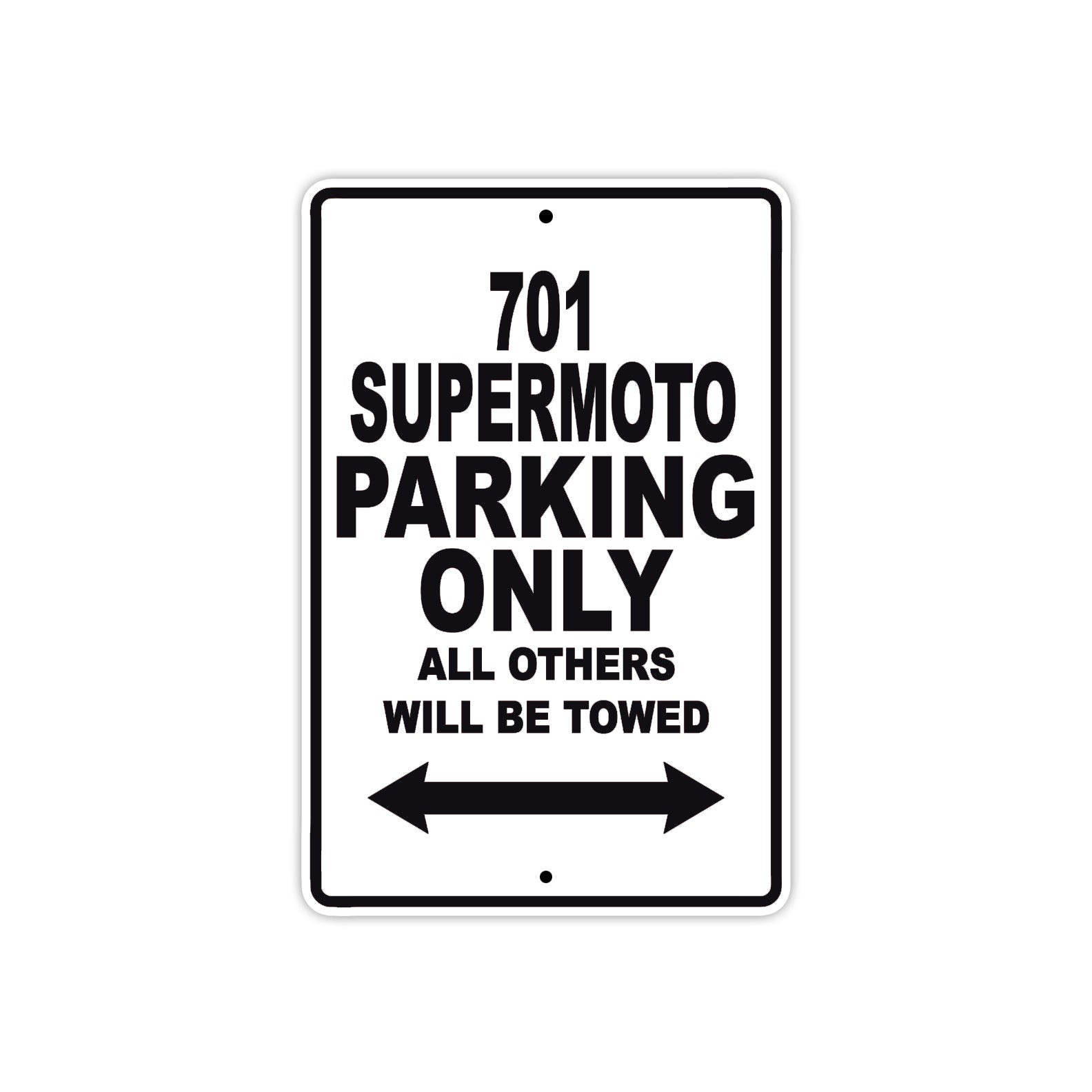 701 Supermoto Motorcycle Bike Parking Only All Others Will Be Towed Metal Sign 