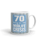 70 Bring On The Midlife Crisis 70th Birthday Coffee Tea Ceramic Mug/Cup