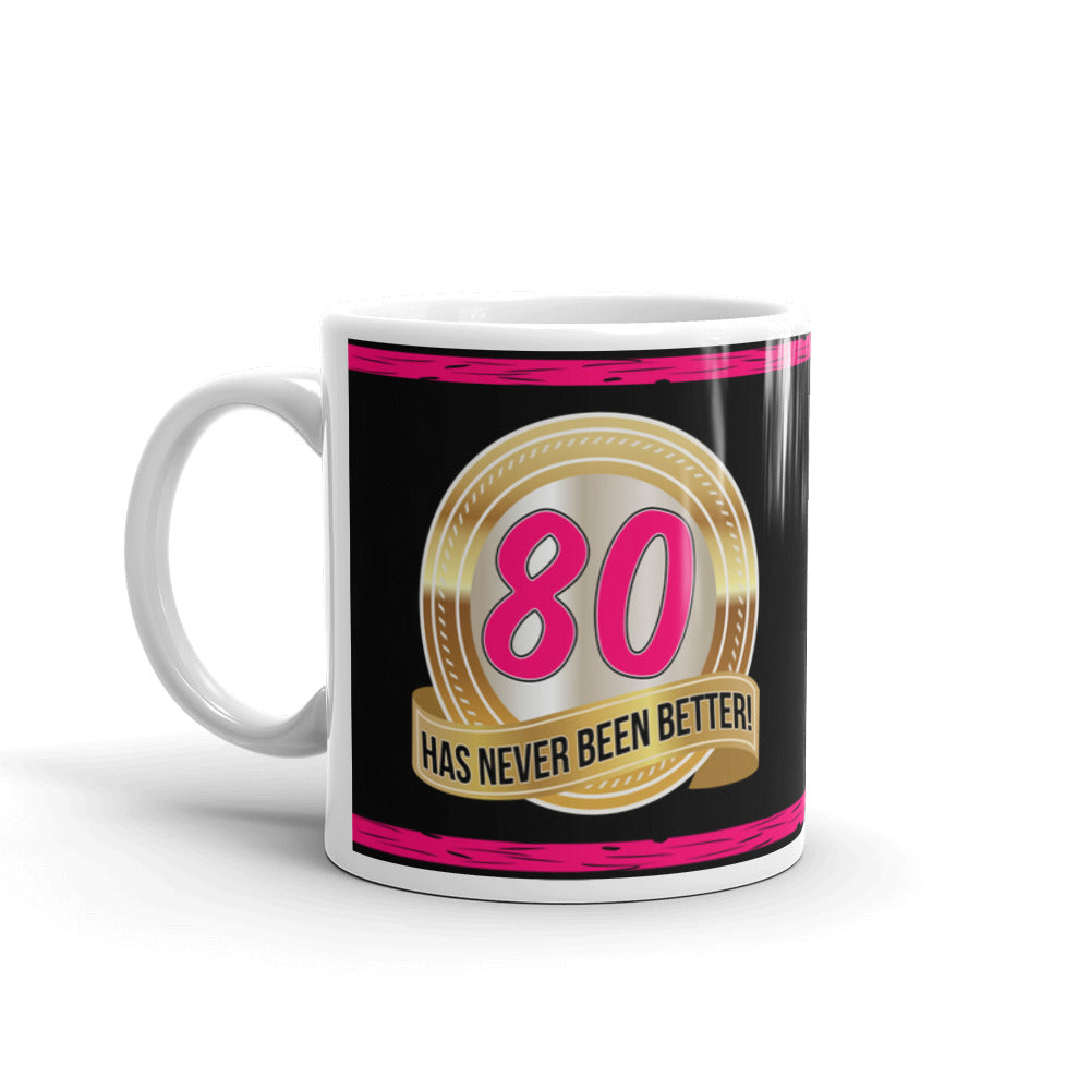 80th Birthday Gifts 80 Has Never Been Better Mom Grandma Coffee Cup
