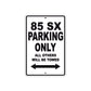 85 SX Motorcycle Parking Only All Others Will Be Towed Metal Sign 