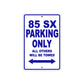 85 SX Motorcycle Parking Only All Others Will Be Towed Metal Sign Plate