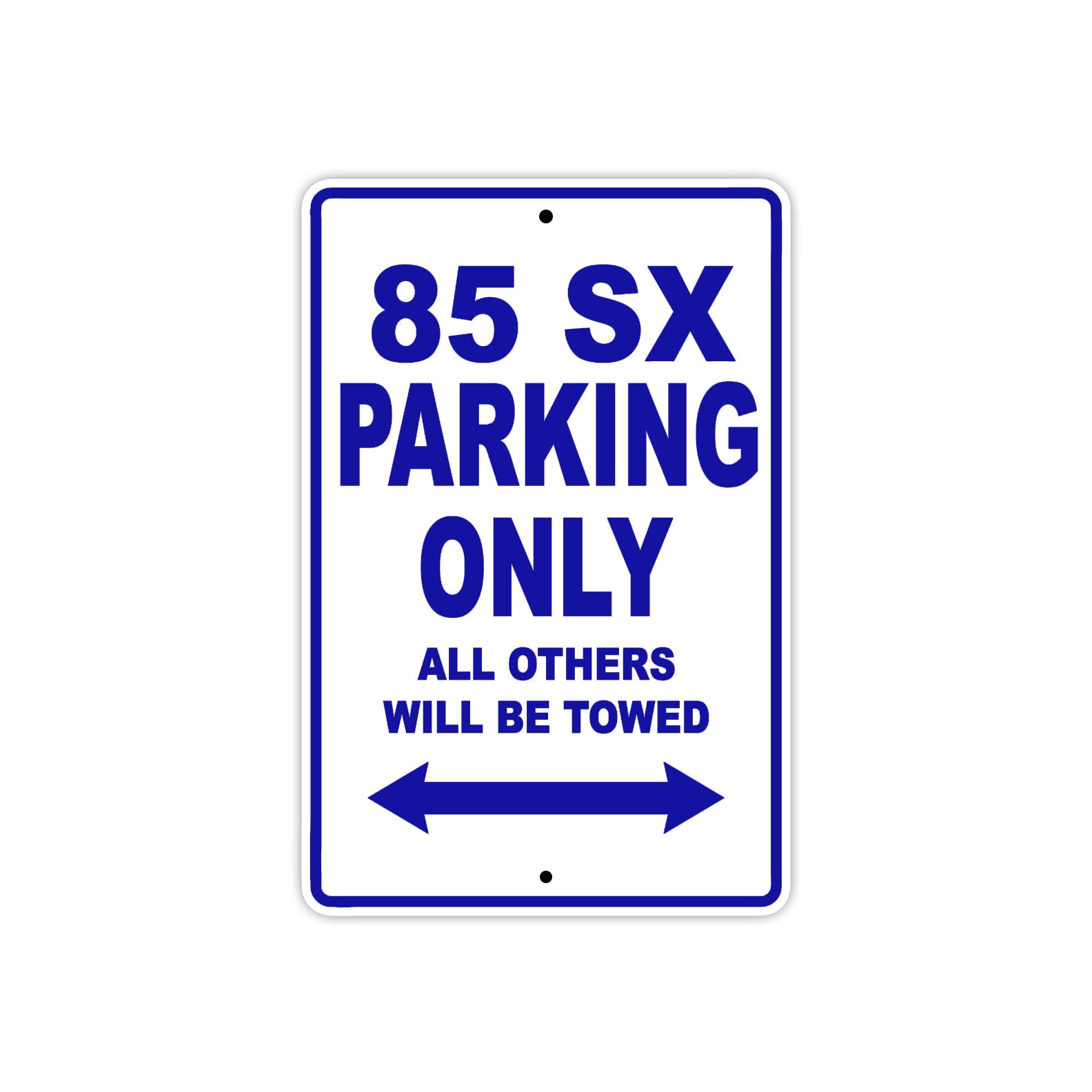 85 SX Motorcycle Parking Only All Others Will Be Towed Metal Sign Plate