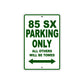 85 SX Motorcycle Parking Only All Others Will Be Towed Sign Plate