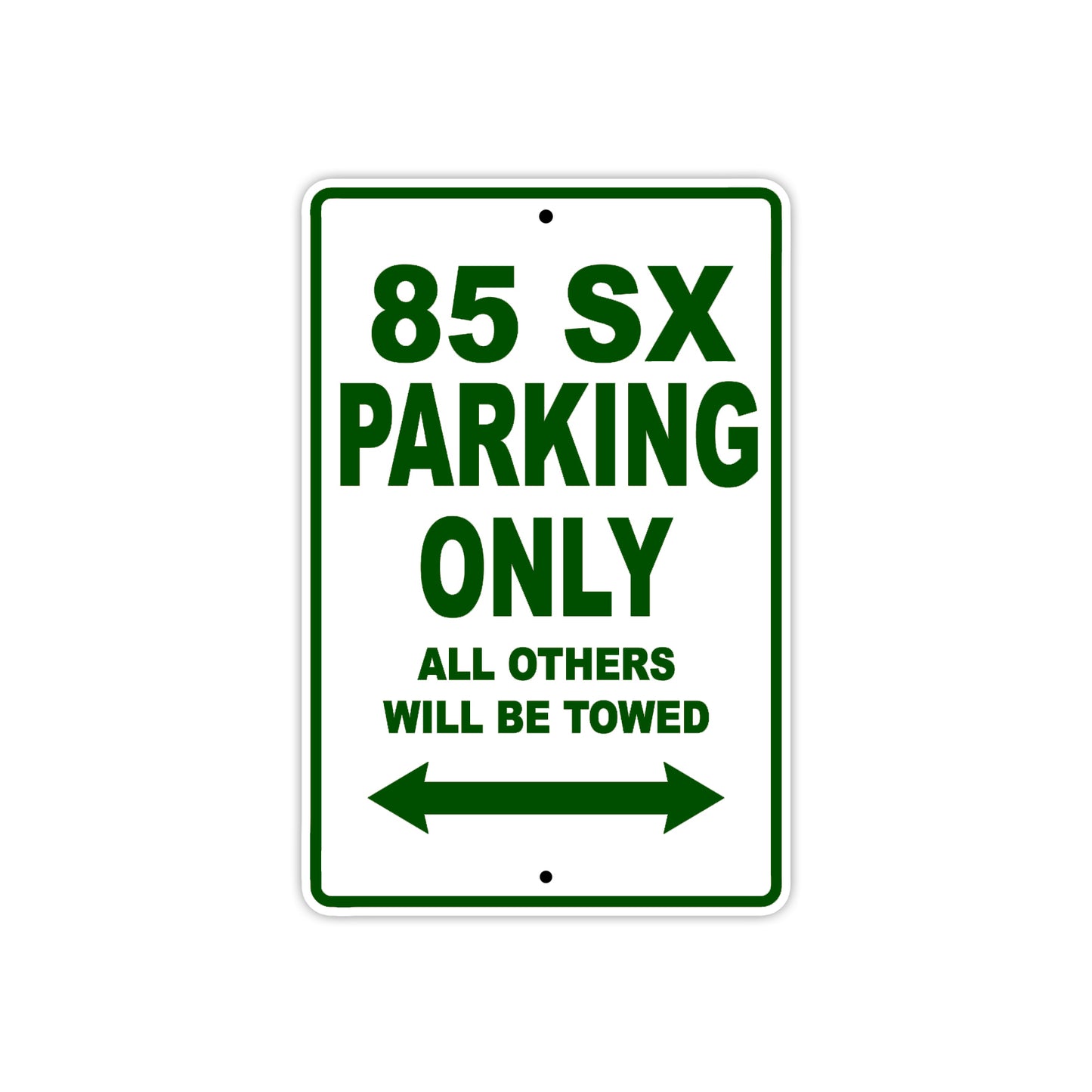 85 SX Motorcycle Parking Only All Others Will Be Towed Sign Plate