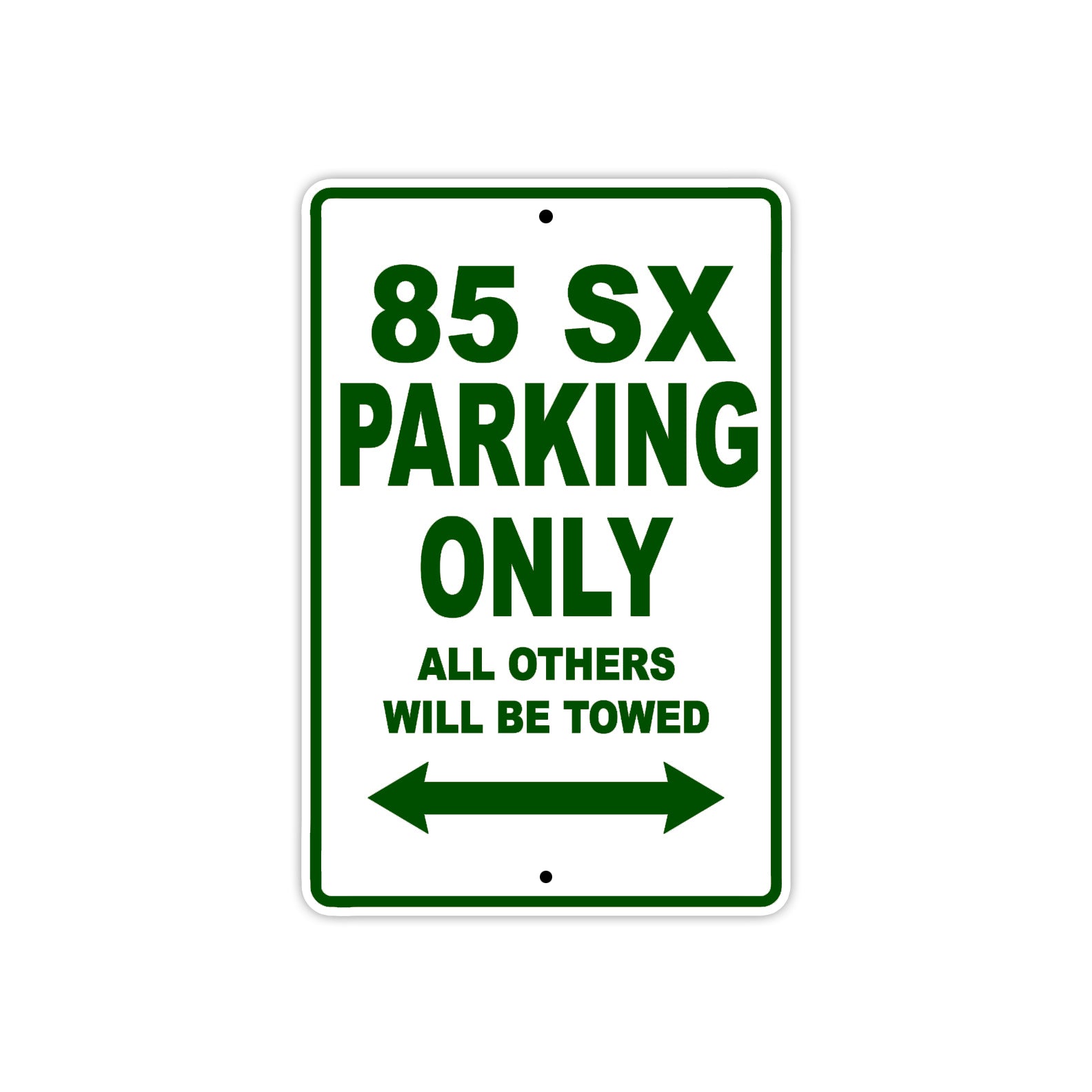 85 SX Motorcycle Parking Only All Others Will Be Towed Sign Plate