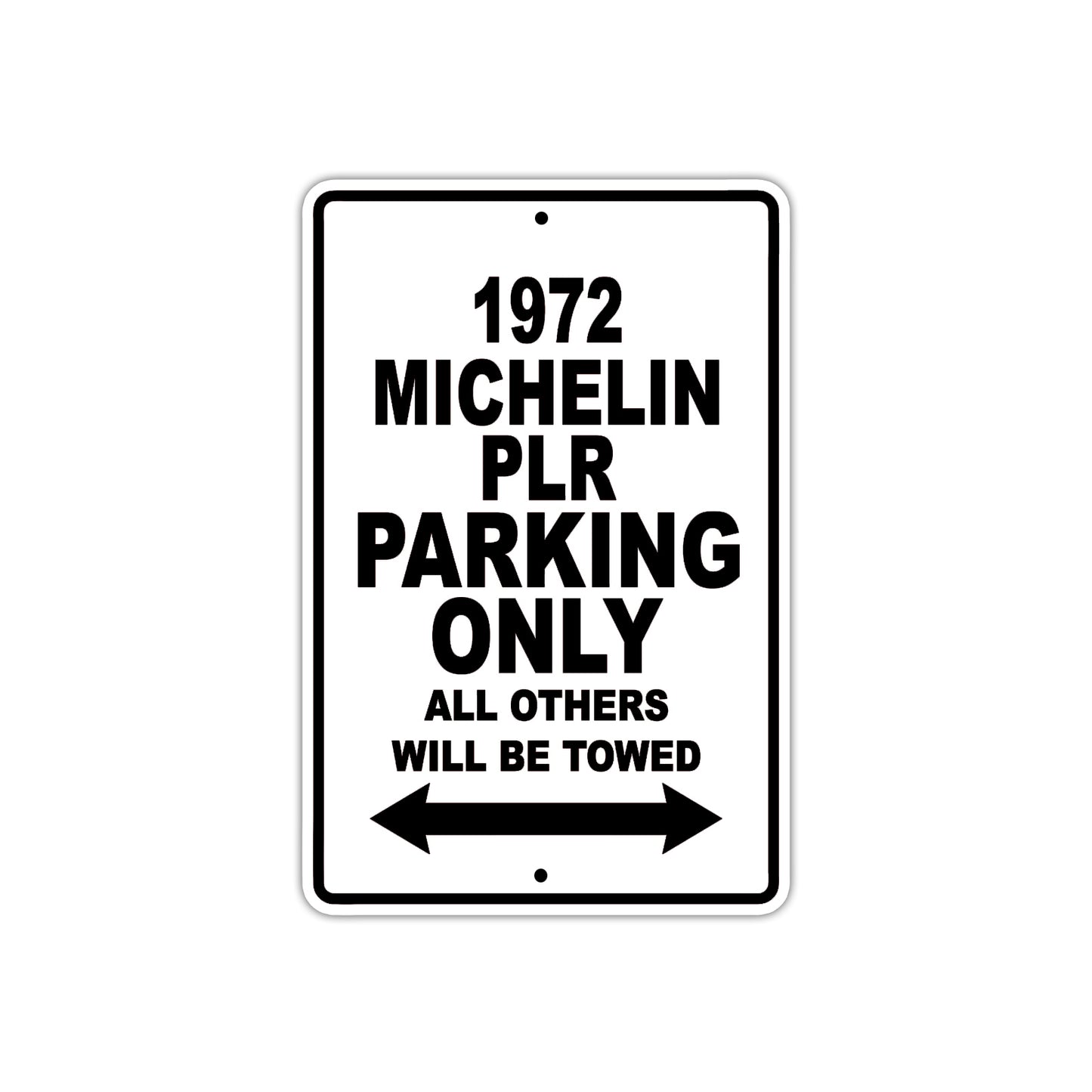 972 Michelin PLR Car Parking Only All Others Will Be Towed Metal Sign 