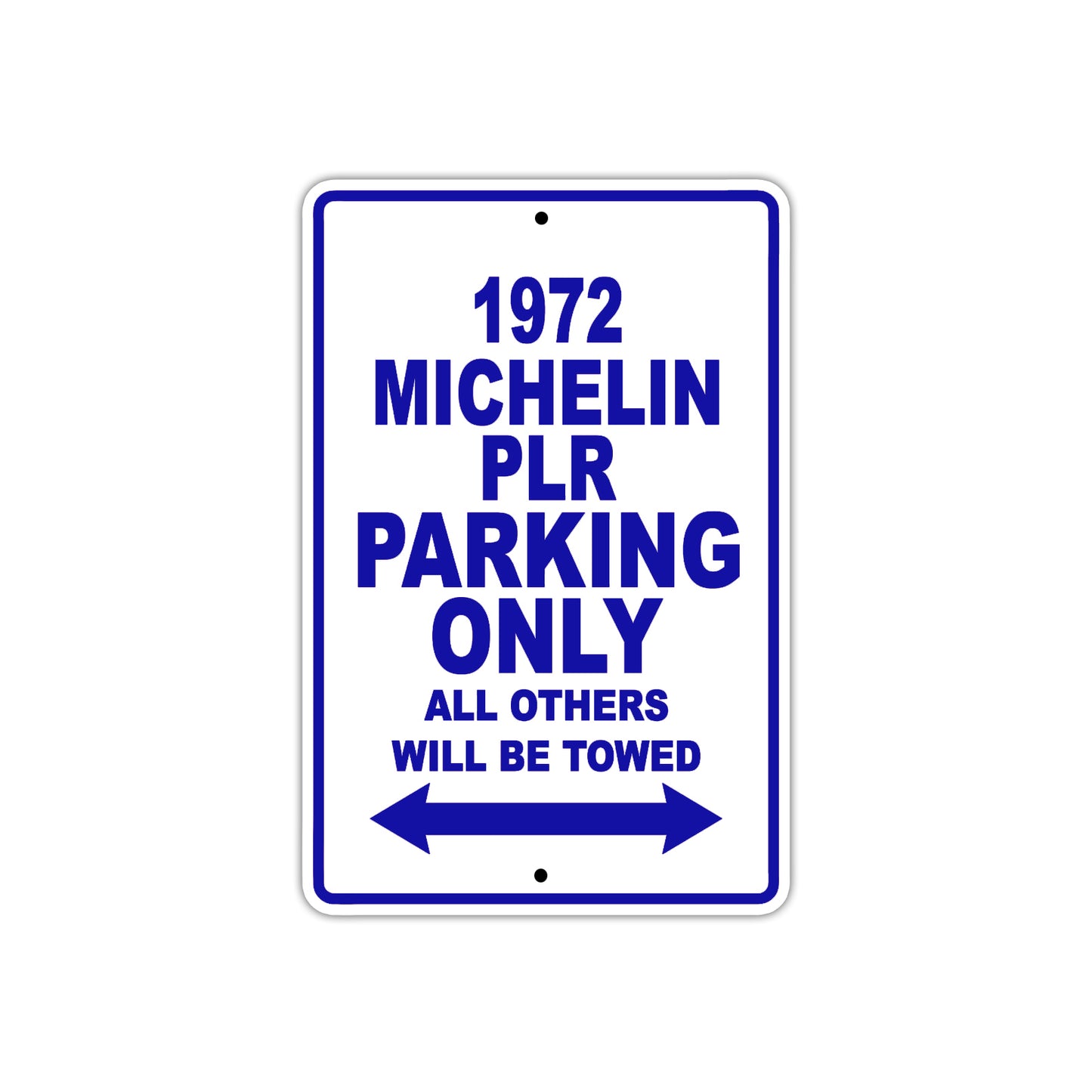 972 Michelin PLR Car Parking Only All Others Will Be Towed Metal Sign Plate