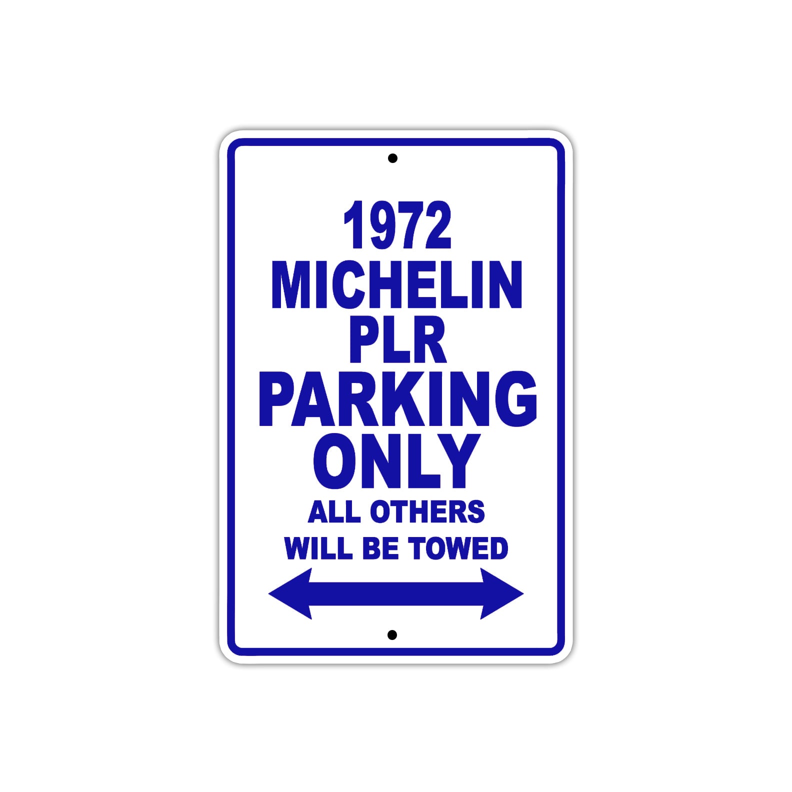 972 Michelin PLR Car Parking Only All Others Will Be Towed Metal Sign Plate