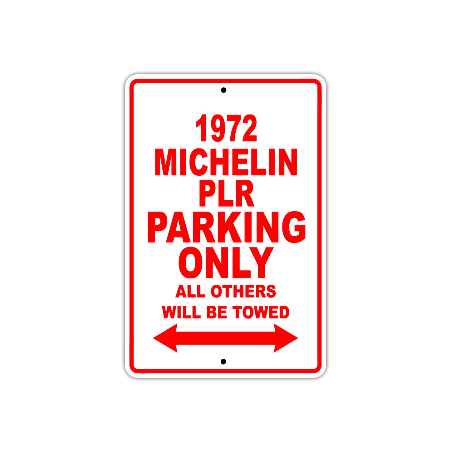 972 Michelin PLR Car Parking Only All Others Will Be Towed Sign