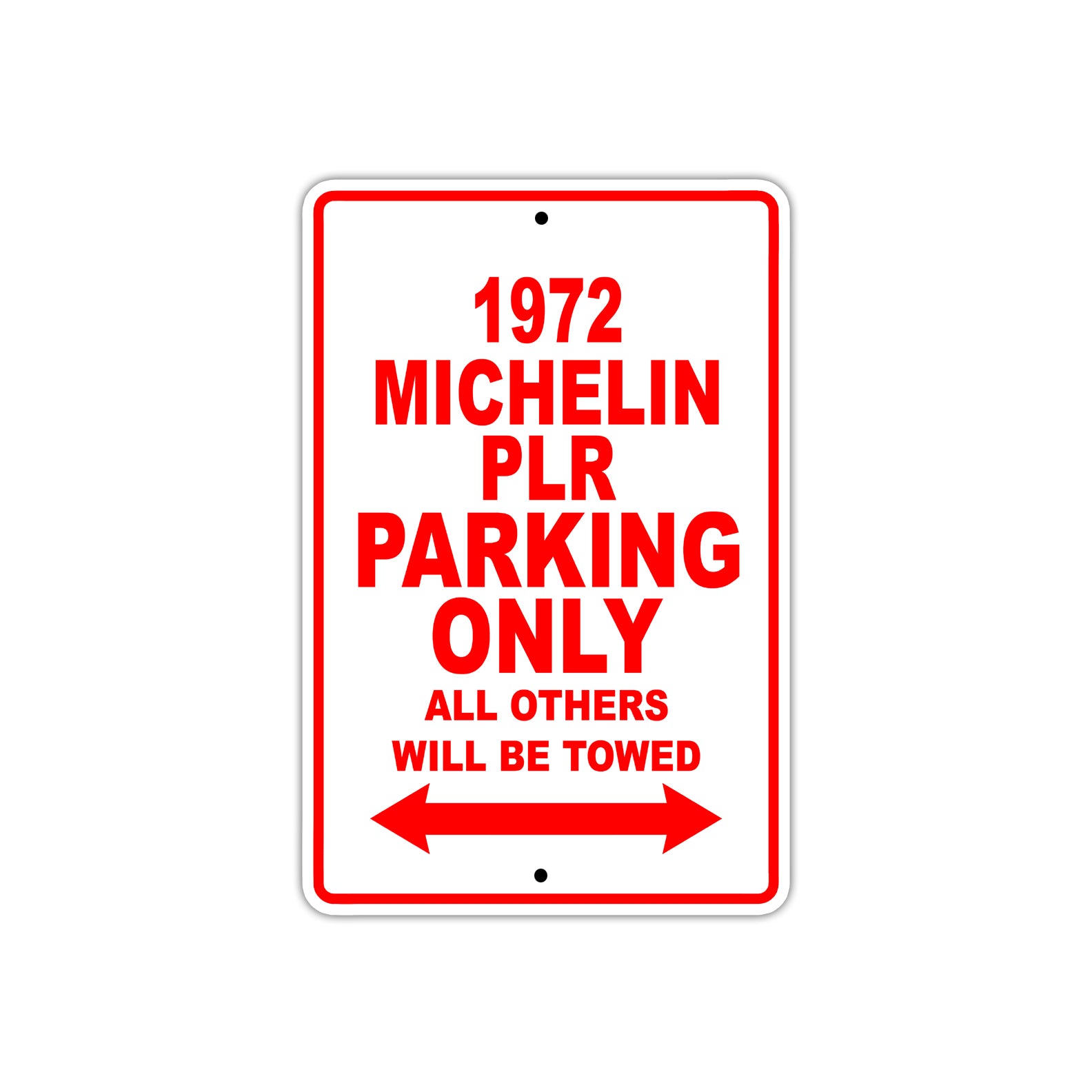972 Michelin PLR Car Parking Only All Others Will Be Towed Sign