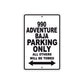 990 Adventure Baja Motorcycle Parking Only All Others Will Be Towed Metal Sign