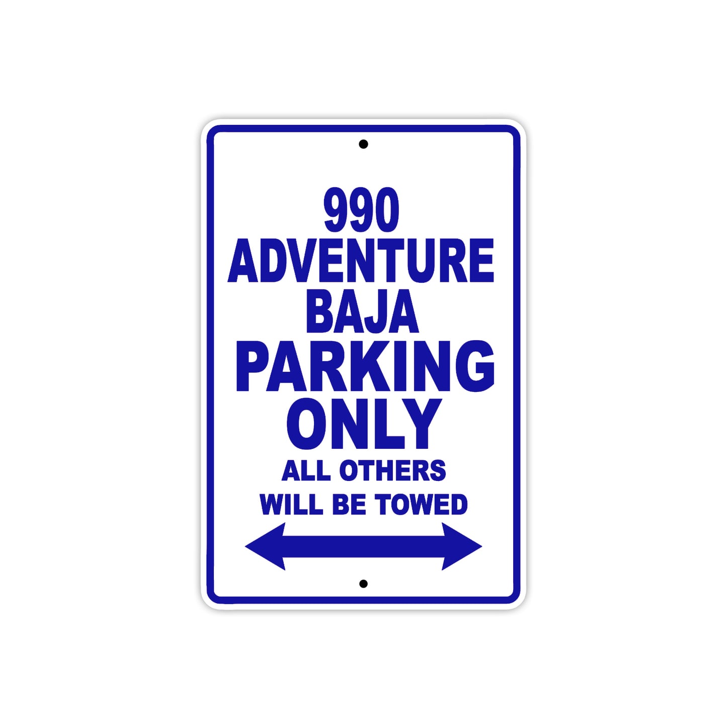 990 Adventure Baja Motorcycle Parking Only All Others Will Be Towed Metal Sign Plate