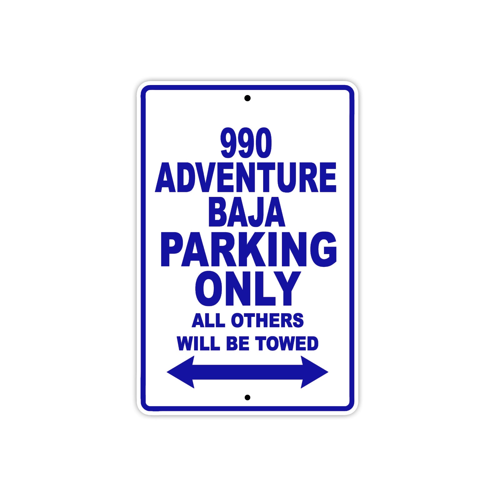 990 Adventure Baja Motorcycle Parking Only All Others Will Be Towed Metal Sign Plate