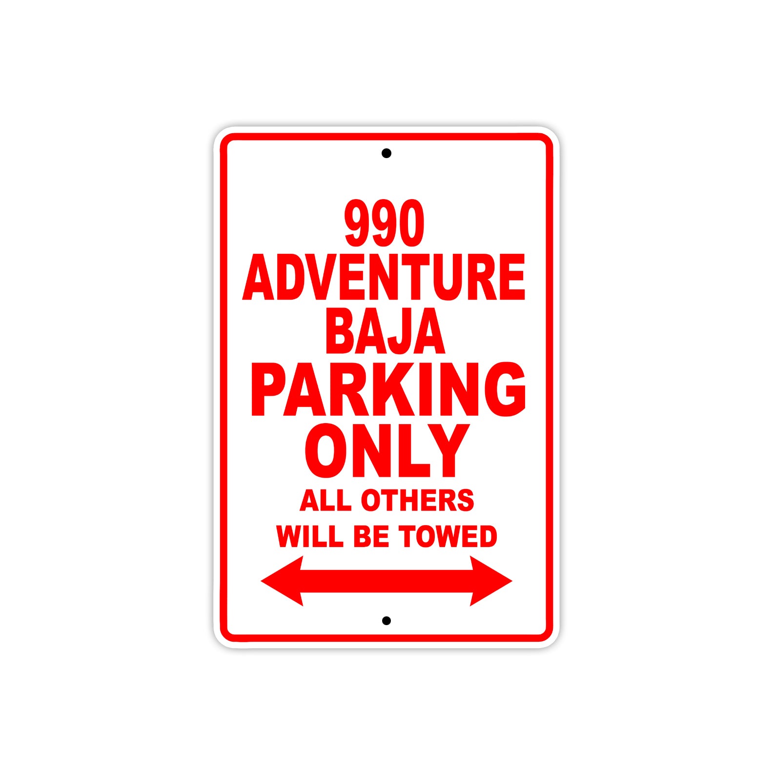 990 Adventure Baja Motorcycle Parking Only All Others Will Be Towed Sign