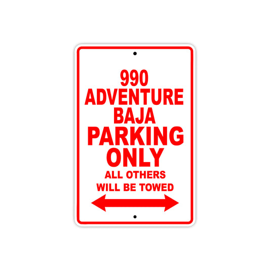 990 Adventure Baja Motorcycle Parking Only All Others Will Be Towed Sign