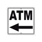 ATM Left Side ATM Directional Metal sign  